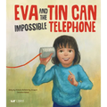 Eva and the Impossible Tin Can Telephone - Hardcover